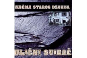 ULICNI SVIRAC - Krcma starog Dzonija, 1999 (CD)